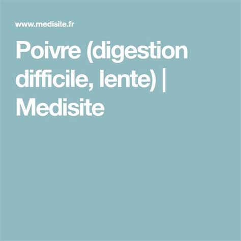 Poivre Digestion Difficile Lente Troubles Digestifs Digestion