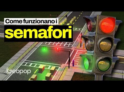 Come Funzionano I Semafori Che Regolano Il Traffico Delle Nostre Citt