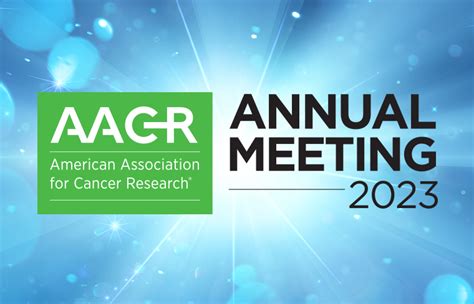 Aacr Annual Meeting Advancing The Frontiers Of Cancer Science And