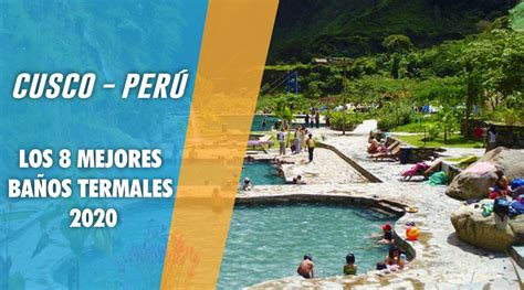 LOS 8 MEJORES BAÑOS TERMALES DEL PERÚ 2020 Inca Trail