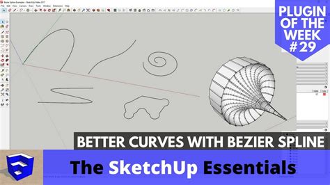 Creating Better Curves In SketchUp With Bezier Spline SketchUp