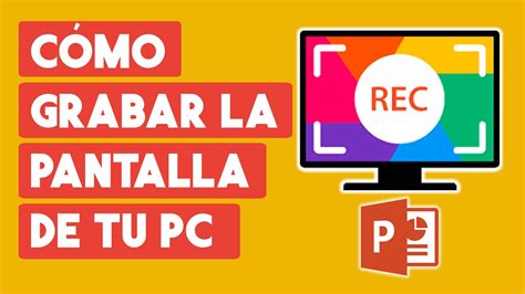 Como Grabar La Pantalla Con Powerpoint PC Laptop YouTube