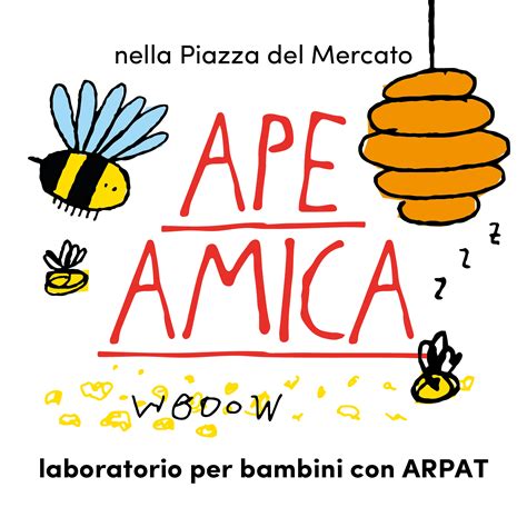 Ape Amica Laboratorio In Collaborazione Con ARPAT Mercato Centrale