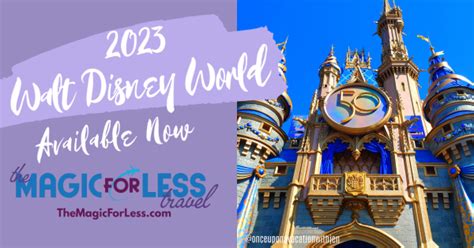 2023 Walt Disney World Vacation Top Reasons You Want To Plan Now