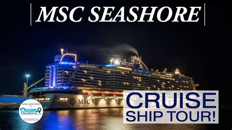 Msc Seashore The Ultimate Ship Tour From Luxurious Cabins To