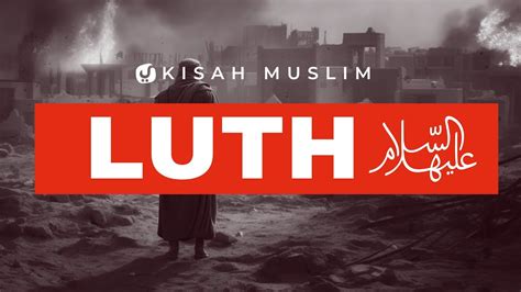 Kisah Nabi Luth Alaihissalam Kisah Muslim Yufid Tv Youtube