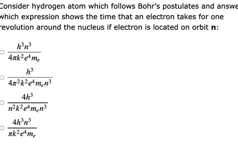 Solved Consider Hydrogen Atom Which Follows Bohrs