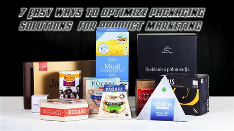 7 Easy Ways To Optimize Packaging Solutions For Product Marketing