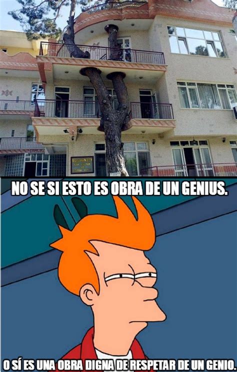 Supongo que no lo dejaron talar el árbol bien hecho Meme subido por