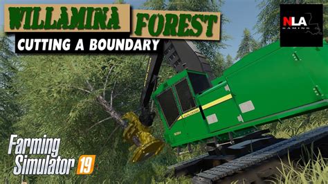 Farming Simulator Willamina Forest Cutting A Boundary Youtube