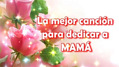 Lista De Canciones Por El Día De La Madre 2023 Que Son Más Populares En