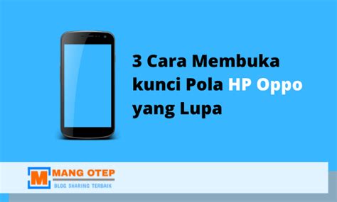 Cara Buka Kunci Pola Hp Oppo Lupa Garut Flash