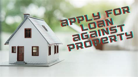 Know How To Apply For Loan Against Property Loan Trivia