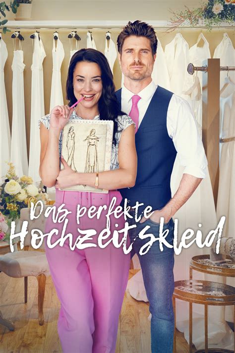 Das Perfekte Hochzeitskleid 2024 Film Information Und Trailer KinoCheck