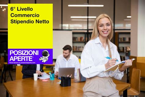 6 Livello Commercio Stipendio Netto CCNL