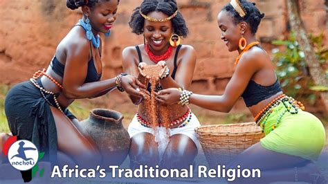 Top 10 Countries That Most Africans Practice Traditional Religions