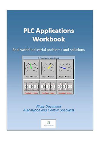 Download PLC Applications Workbook: Real World Industrial Problems and Solutions (S4 TechnoMedia ...