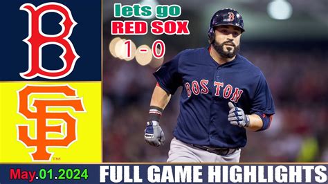 Boston Red Sox Vs Giants 05 01 24 TODAY GAME HIGHLIGHT MLB Season