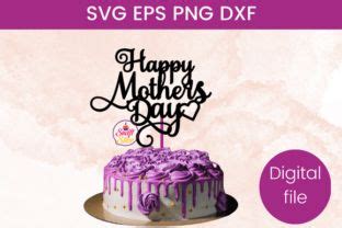 Happy Mother S Day Cake Topper Svg Graphic By Swiftyslice Creative