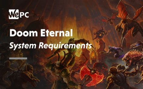 Doom Eternal System Requirements 2019 & 2020 | WePC