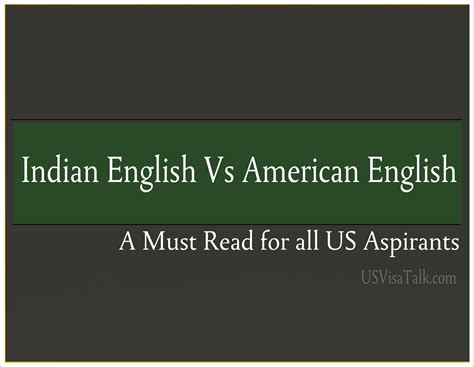 Indian English Vs American English Indian English