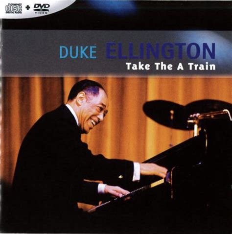 Take The A Train Duke Ellington Duke Ellington And His Orchestra