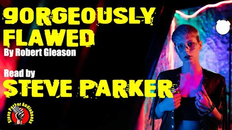 Gorgeously Flawed By Robert Gleason Youtube