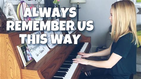 Always Remember Us This Way | Piano Cover {WITH SHEETS} - YouTube