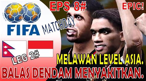 Nepal Vs Timnas Indonesia Full Match Fifa Matchday Leg Eps