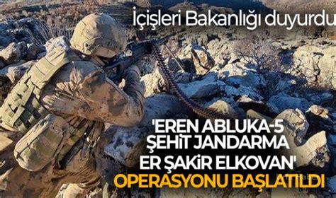 İçişleri Bakanlığı duyurdu Eren Abluka 5 Şehit Jandarma Er Şakir