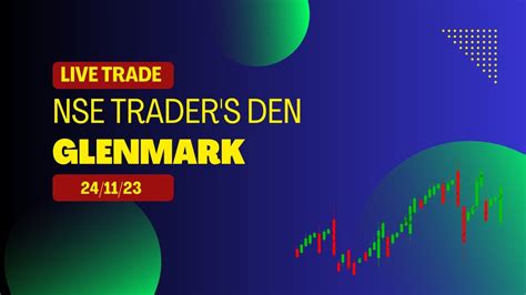 GLENMARK LIVE TRADE 24TH NOVEMBER 2023 YouTube