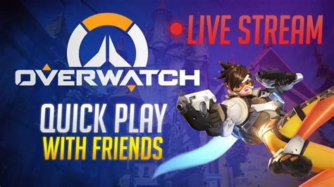 Live Stream Overwatch 2 Quick Play Casual Session D YouTube