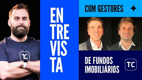 Entrevista Gestores De FIIs BTG Pactual BCFF11 YouTube