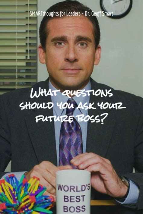 10 Best Questions To Ask Your Future Boss Dr Geoff Smart