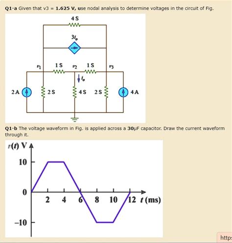 Solved Q1 A Given That V3 1 625 V Use Nodal Analysis To Determine Voltages In The Circuit Of