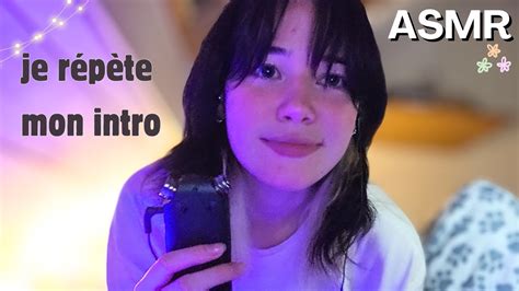 ASMR je répète mon intro et mon outro YouTube