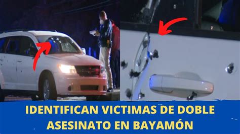 IDENTIFICAN A LOS DOS JOVENES ULTIMADOS EN BAYAMÓN NOTICIAS PR YouTube