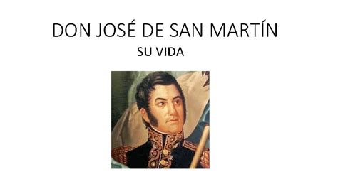 Don Jos De San Martn Su Vida Nacimiento