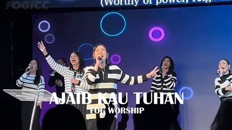 Ajaib Kau Tuhan JPCC Worship Re Arrangement By FOG Worship YouTube