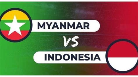 Terbaru Prediksi Susunan Timnas Indonesia Vs Myanmar Di Piala Aff