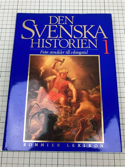 DEN SVENSKA HISTORIEN 1 FRÅN STENÅLDERN TILL Köp på Tradera