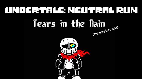 UNDERTALE Neutral Run Tears In The Rain Remastered 600 SUB