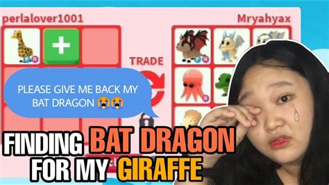 FINDING BAT DRAGON FOR MY GIRAFFE PLEASE GIVE ME BACK MY PET WHAT