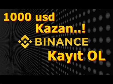 Binance Yelik A Ma Usd Hediyeli Hesap A Ma Kimlik Do Rulama