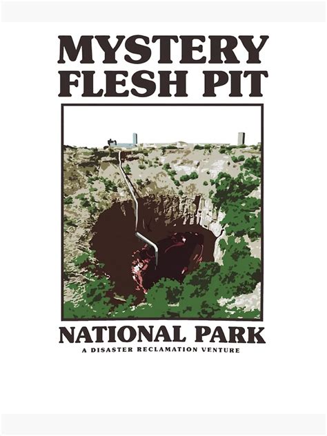 "Mystery Flesh Pit National Park Merch " Poster for Sale by ...