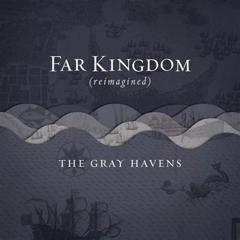 The Gray Havens Far Kingdom Reimagined Lyrics Genius Lyrics