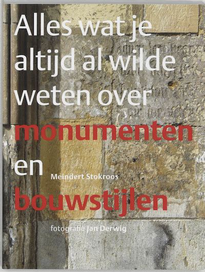 Alles Wat Je Altijd Al Wilde Weten Over Monumenten En Bouwstijlen