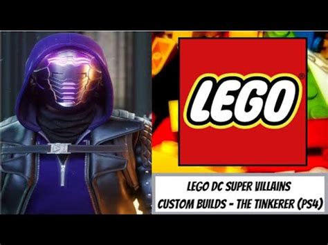 LEGO DC Super Villains Custom Builds Tinkerer Phin Mason PS4 YouTube