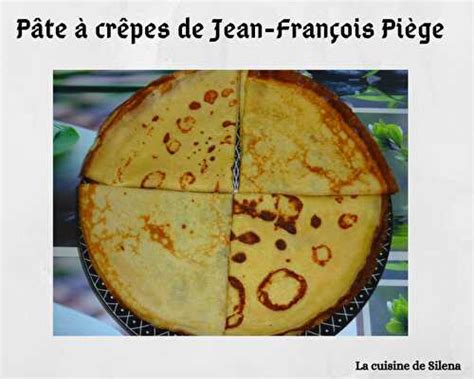 Pâte à crêpes de Jean François Piège de La cuisine de Silena et ses