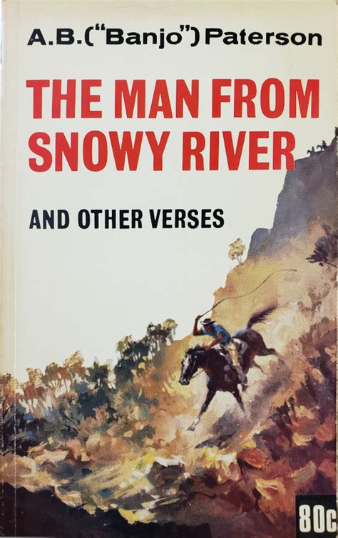 The Man from Snowy River and Other Verses [by A. B. Paterson, 1895]